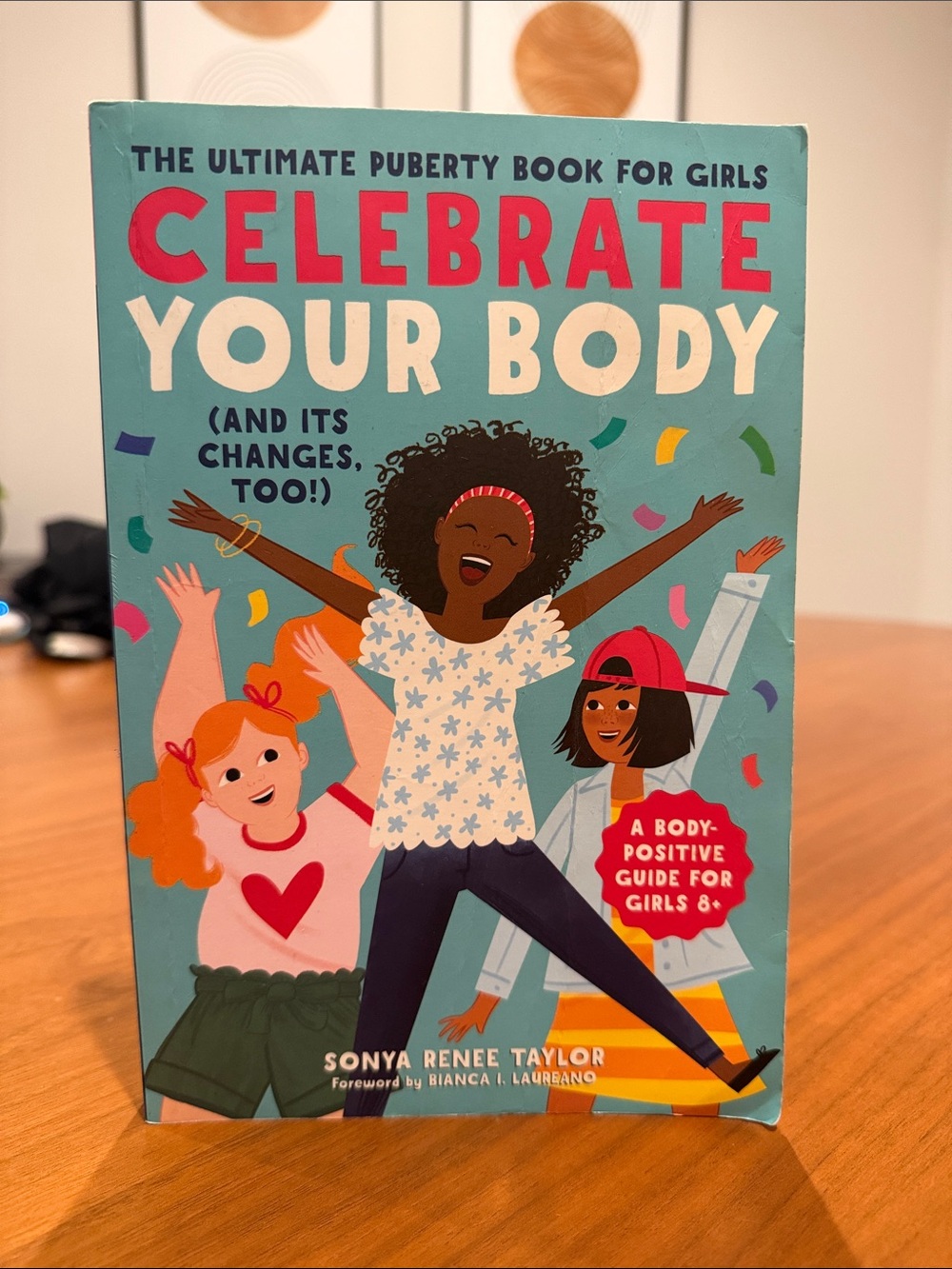 Celebrate Your Body — Girls' Body-Positive Guide by Sonya Renee Taylor